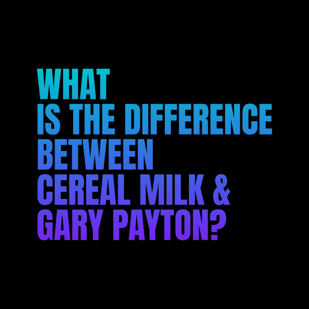 What is the difference between Cereal Milk & Gary Payton Strains?
